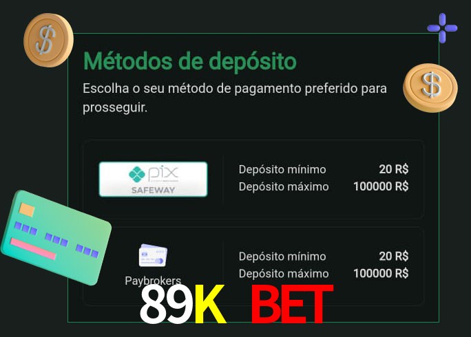 O cassino 89K Bet oferece uma grande variedade de métodos de pagamento